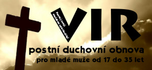 VIR – Postní duchovní obnova pro mladé muže