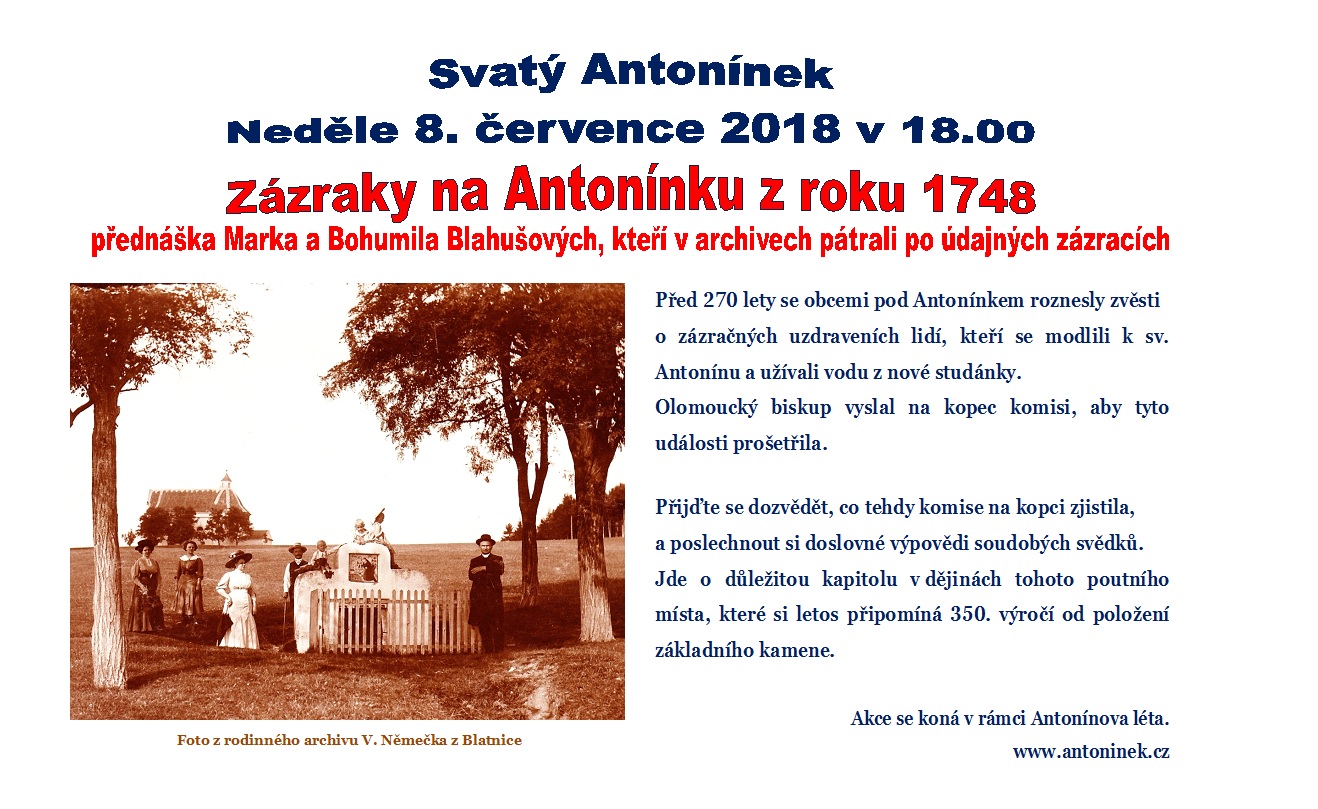  Jak to bylo se zázraky na Antonínku v roce 1748? Odpověd získáme na přednášce. 