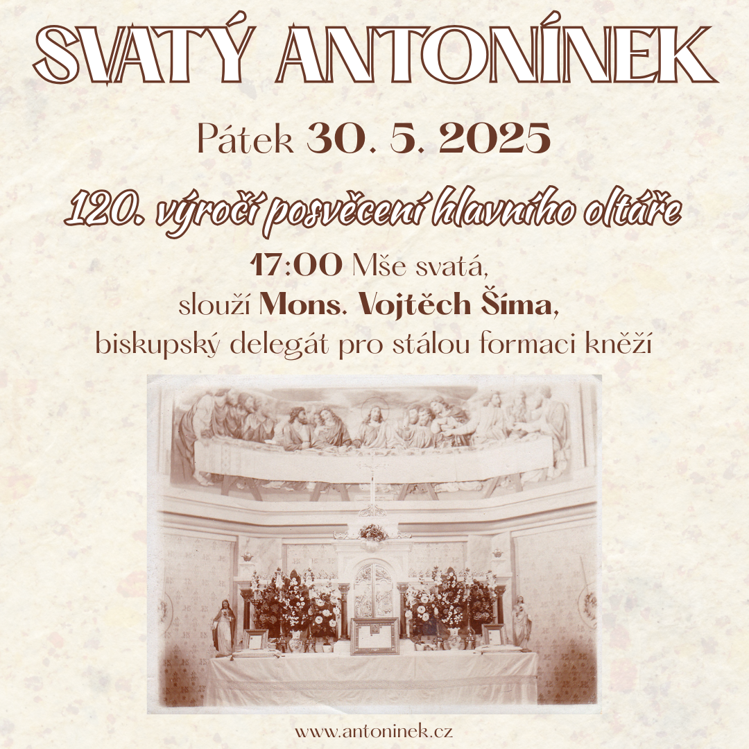 120. výročí posvěcení hlavního oltáře na Antonínku